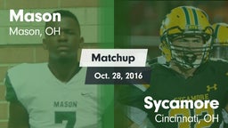 Matchup: Mason  vs. Sycamore  2016