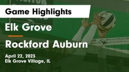 Elk Grove  vs Rockford Auburn  Game Highlights - April 22, 2023