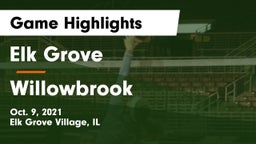 Elk Grove  vs Willowbrook  Game Highlights - Oct. 9, 2021