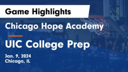 Chicago Hope Academy  vs UIC College Prep Game Highlights - Jan. 9, 2024