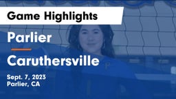Parlier  vs Caruthersville  Game Highlights - Sept. 7, 2023