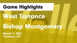 West Torrance  vs Bishop Montgomery  Game Highlights - March 9, 2024