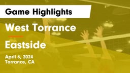 West Torrance  vs Eastside  Game Highlights - April 6, 2024