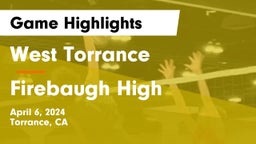 West Torrance  vs Firebaugh High Game Highlights - April 6, 2024