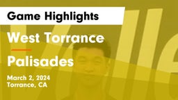 West Torrance  vs Palisades  Game Highlights - March 2, 2024