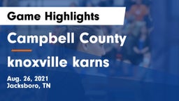 Campbell County  vs knoxville karns Game Highlights - Aug. 26, 2021