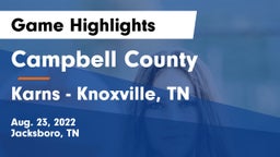 Campbell County  vs Karns  - Knoxville, TN Game Highlights - Aug. 23, 2022