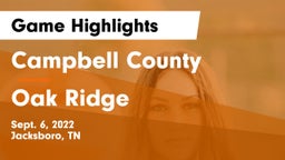 Campbell County  vs Oak Ridge  Game Highlights - Sept. 6, 2022