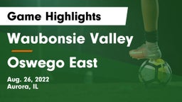 Waubonsie Valley  vs Oswego East  Game Highlights - Aug. 26, 2022