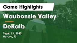 Waubonsie Valley  vs DeKalb  Game Highlights - Sept. 19, 2023