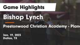 Bishop Lynch  vs Prestonwood Christian Academy - Plano Game Highlights - Jan. 19, 2023