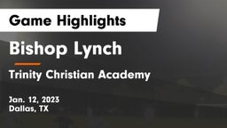 Bishop Lynch  vs Trinity Christian Academy  Game Highlights - Jan. 12, 2023