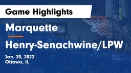 Marquette  vs Henry-Senachwine/LPW Game Highlights - Jan. 20, 2022