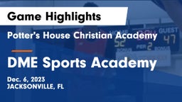 Potter's House Christian Academy vs DME Sports Academy  Game Highlights - Dec. 6, 2023