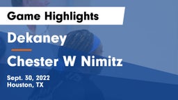 Dekaney  vs Chester W Nimitz  Game Highlights - Sept. 30, 2022
