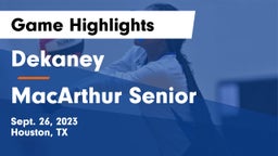 Dekaney  vs MacArthur Senior  Game Highlights - Sept. 26, 2023