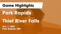 Park Rapids  vs Thief River Falls  Game Highlights - Oct. 7, 2023