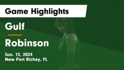 Gulf  vs Robinson  Game Highlights - Jan. 12, 2024