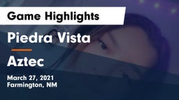 Piedra Vista  vs Aztec  Game Highlights - March 27, 2021