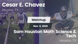 Matchup: Chavez  vs. Sam Houston Math Science & Tech  2020