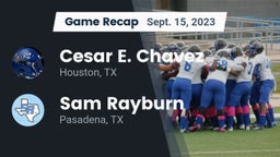 Recap: Cesar E. Chavez  vs. Sam Rayburn  2023