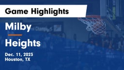 Milby  vs Heights  Game Highlights - Dec. 11, 2023