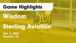 Wisdom  vs Sterling Aviation  Game Highlights - Feb. 4, 2023
