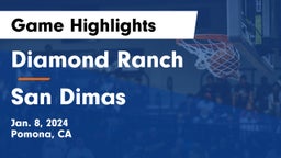 Diamond Ranch  vs San Dimas  Game Highlights - Jan. 8, 2024