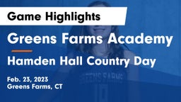 Greens Farms Academy vs Hamden Hall Country Day  Game Highlights - Feb. 23, 2023