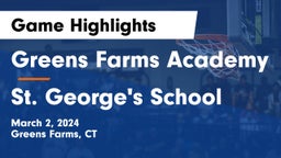 Greens Farms Academy vs St. George's School Game Highlights - March 2, 2024