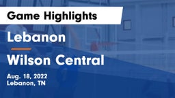 Lebanon  vs Wilson Central  Game Highlights - Aug. 18, 2022