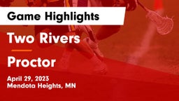 Two Rivers  vs Proctor  Game Highlights - April 29, 2023