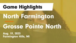North Farmington  vs Grosse Pointe North  Game Highlights - Aug. 19, 2023