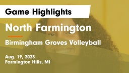 North Farmington  vs Birmingham Groves  Volleyball Game Highlights - Aug. 19, 2023