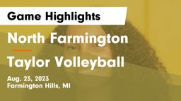 North Farmington  vs Taylor  Volleyball Game Highlights - Aug. 23, 2023