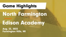 North Farmington  vs  Edison Academy  Game Highlights - Aug. 23, 2023