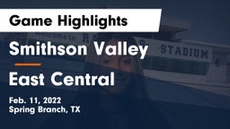 Smithson Valley  vs East Central  Game Highlights - Feb. 11, 2022