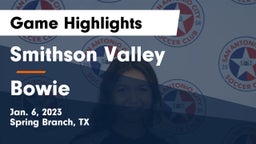 Smithson Valley  vs Bowie  Game Highlights - Jan. 6, 2023