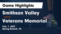 Smithson Valley  vs Veterans Memorial Game Highlights - Feb. 7, 2023