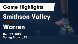 Smithson Valley  vs Warren  Game Highlights - Dec. 12, 2023