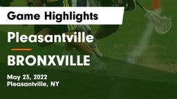 Pleasantville  vs BRONXVILLE Game Highlights - May 23, 2022