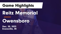Reitz Memorial  vs Owensboro  Game Highlights - Dec. 30, 2023