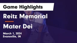 Reitz Memorial  vs Mater Dei  Game Highlights - March 1, 2024