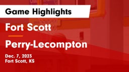 Fort Scott  vs Perry-Lecompton  Game Highlights - Dec. 7, 2023