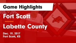 Fort Scott  vs Labette County  Game Highlights - Dec. 19, 2017