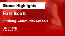 Fort Scott  vs Pittsburg Community Schools Game Highlights - Feb. 17, 2023