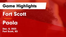 Fort Scott  vs Paola  Game Highlights - Dec. 8, 2023