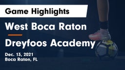 West Boca Raton  vs Dreyfoos Academy Game Highlights - Dec. 13, 2021