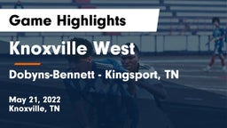 Knoxville West  vs Dobyns-Bennett  - Kingsport, TN Game Highlights - May 21, 2022