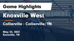 Knoxville West  vs Collierville  - Collierville, TN Game Highlights - May 24, 2022